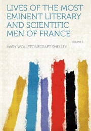 Lives of the Most Eminent Literary and Scientific Men of France (2 Vols) (Mary Shelley &amp; Others)