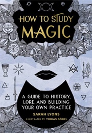 How to Study Magic (Sarah Lyons)