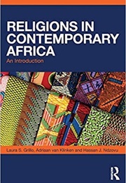 Religions in Contemporary Africa (Laura S. Grillo Et Al)