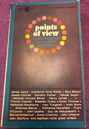 Points of View: An Anthology of Short Stories (James Moffett & Kenneth R. McElheny-Eds.)