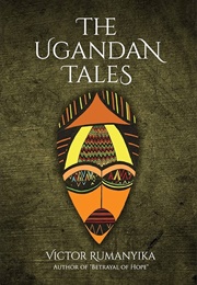The Ugandan Tales (Victor Rumanyika)