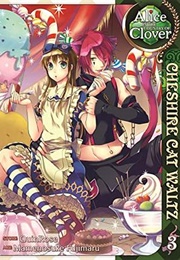 Alice in the Country of Clover: Cheshire Cat Waltz, Vol. 3 (Quinrose)