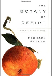 A Book About Plants or Poisons (The Botany of Desire: A Plant's-Eye View of the Wo)
