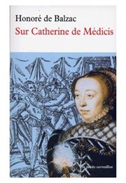Sur Catherine De Médicis (Balzac)