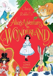 Alice's Adventures in Wonderland (Lewis Carroll/Chris Riddell)