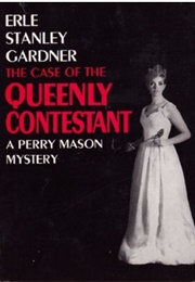 The Case of the Queenly Contestant (Erle Stanley Gardner)