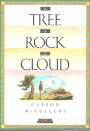 A Tree, a Rock, a Cloud (Carson McCullers)