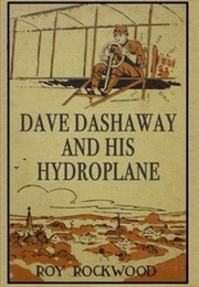 Dave Dashaway and His Hydroplane (Roy Rockwood)