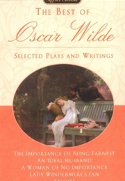 The Best of Oscar Wilde: Selected Plays & Writings (Oscar Wilde)
