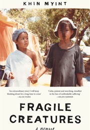 Fragile Creatures (Khin Myint)