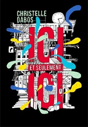 Here and Only Here (Christelle Dabos)