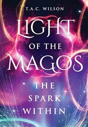 Light of the Magos: The Star Within (T.A.C. Wilson)