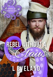 Rebel Without a Claus (L. Eveland)