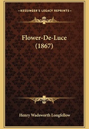 Flower-De-Luce (Henry Wadsworth Longfellow)