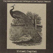 Michael Chapman - The Resurrection and Revenge of the Clayton Peacock
