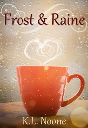 Frost & Raine (K.L. Noone)