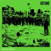 Asylums – Genetic Cabaret