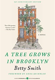 A Tree Grows in Brooklyn (Betty Smith)