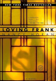 Loving Frank: A Novel (Horan, Nancy)