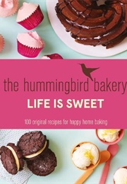 The Hummingbird Bakery: Life Is Sweet (Tarek Malouf)