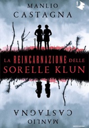 La Reincarnazione Delle Sorelle Klun (Manlio Castagna)
