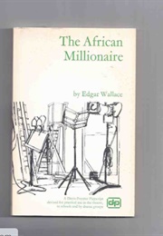 The African Millionaire: Play (Edgar Wallace)