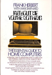 Without Me, You're Nothing (Frank Herbert With Max Barnard)