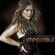 Impossible - Kelly Clarkson
