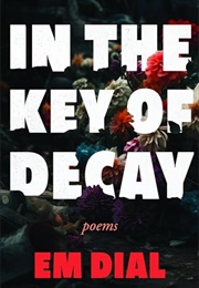 In the Key of Decay (Em Dial)