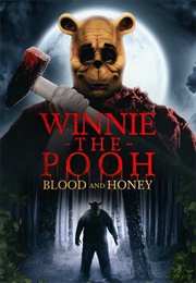 Winnie the Pooh: Blood and Honey (2023)