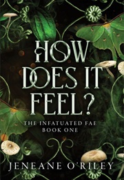 How Does It Feel? (Jeneane O'Riley)