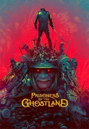 Prisoners of the Ghostland (2021)