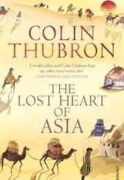 The Lost Heart of Asia (Colin Thubron)