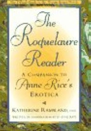 The Roquelaure Reader: A Companion to Anne Rice's Erotica (Katherine M. Ramsland)