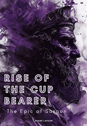 Rise of the Cup Bearer (Shane Larson)