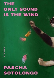 The Only Sound Is the Wind (Pascha Sotolongo)