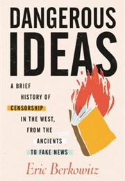 Dangerous Ideas (Eric Berkowitz)