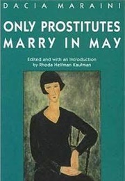 Only Prostitutes Marry in May : Four Plays (Dacia Maraini)