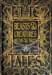 Beasts & Creatures Myths & Tales (Tok Thompson)