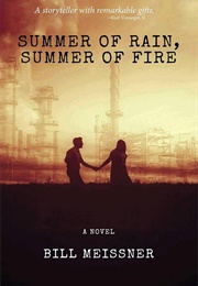 Summer of Rain, Summer of Fire (Bill Meissner)