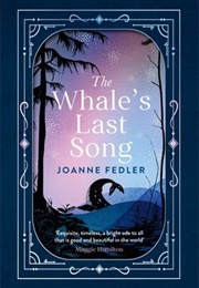 Thw Whale's Last Song (Joanne Fedler)