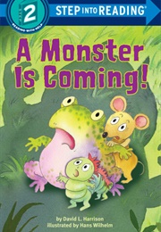 A Monster Is Coming! (David L. Harrison)