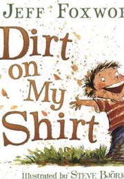 Dirt on My Shirt (Jeff Foxworthy)