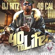 40 Cal. - 40 to Life