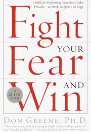 Fight Your Fear and Win (Green, Don)