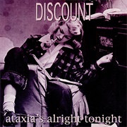 Discount - Ataxia's Alright Tonight (1996)
