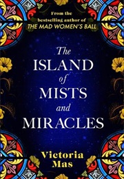 The Island of Mists and Miracles (Victoria Mas)