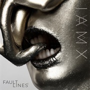 Fault Lines¹ - IAMX