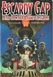 Escardy Gap (Peter Crowther & James Lovegrove)