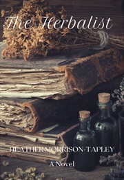 The Herbalist (Heather Morrison-Tapley)